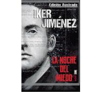 La noche del miedo. Edición ilustrada: Versión ilustrada (Mundo mágico y heterodoxo)