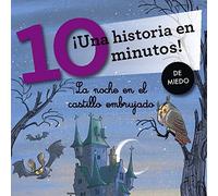 La noche en el castillo embrujado. ¡Una historia en 10 minutos!: 4 (Tres pasos)
