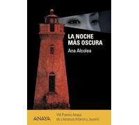 La noche más oscura (LITERATURA JUVENIL - Premio Anaya (Juvenil))