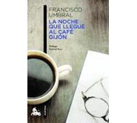 la noche que llegue al cafe gijon