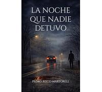 La noche que nadie detuvo: Cuando el pasado no pide perdón