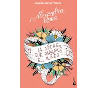 La noche que paramos el mundo: #fugacesperoeternos1 (Novela)