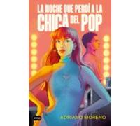 La Noche Que Perdi A La Chica Del Pop