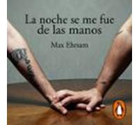 La noche se me fue de las manos