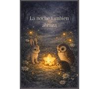 La noche también abraza: Cuaderno de líneas para escribir pensamientos, recuerdos y momentos tranquilos