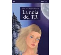 La noia del TR | Maria Rosa Nogué I Almirall