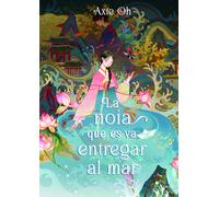 La noia que es va entregar al mar | Axie Oh