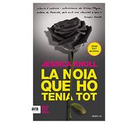 La Noia Que Ho Tenia Tot (NOVEL-LA)