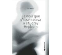 la noia que sassemblava a laudrey hepburn