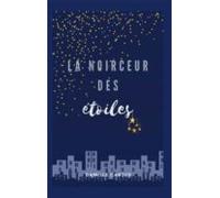 La Noirceur Des Etoiles (ebook)