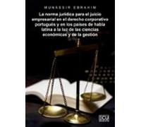 La norma jurídica para el juicio empresarial en el derecho corporativo portugués y en los países de habla latina a la luz de las ciencias económicas y de la gestión