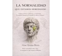 La normalidad que estamos heredando: Por qué repetir patrones también es una forma de heredar dolor