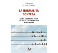 La normalità contesa. Guida allo studio della sociologia della devianza e del crimine