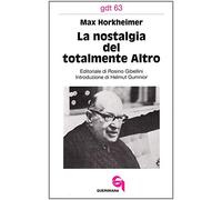 La nostalgia del totalmente altro (Giornale di teologia)