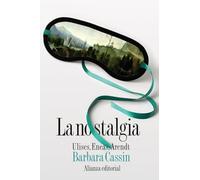 La nostalgia: Ulises, Eneas, Arendt: 4911 (El libro de bolsillo - Humanidades)