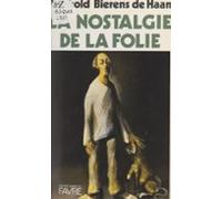 La Nostalgie De La Folie (ebook)