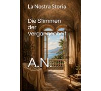 La Nostra Storia: Die Stimmen der Vergangenheit (Le Famiglie Italiane)