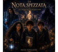 LA NOTA SPEZZATA: Le Cronache di Aethelgard
