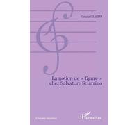 LA NOTION DE « FIGURE » CHEZ SALVATORE SCIARRINO
