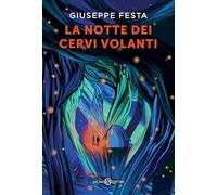 La notte dei cervi volanti (Fuori collana Salani)