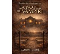La Notte dei Vampiri: L'Ospedale dei Dannati: 2 (Il Figlio dell'Abisso)