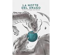 La Notte del Drago: Storie di Draghi dal Mondo