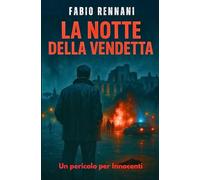 LA NOTTE DELLA VENDETTA: Un pericolo per Innocenti: 8 (Le indagini del Commissario Innocenti)