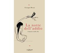La notte dell'addio (Parva res. I romanzi)
