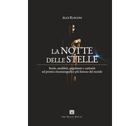 La notte delle stelle: Storie, aneddoti, spigolature e curiosità sul premio cinematografico più famoso del mondo