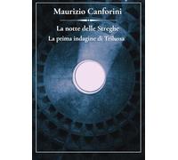 La notte delle streghe. La prima indagine di Trilussa (Notturni)