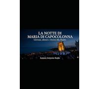 La notte di Maria di Capocolonna: Giovani, silenzi e ritorni alla Madre
