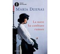 La notte ha cambiato rumore (Oscar bestsellers)