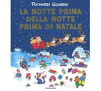 La notte prima della notte prima di Natale. Ediz. a colori (I libri di Richard Scarry)