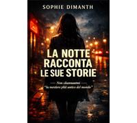 LA NOTTE RACCONTA LE SUE STORIE: Non chiamatemi "il mestiere più antico del mondo"