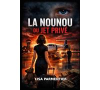La nounou du jet privé: Thriller psychologique