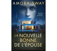 LA NOUVELLE BONNE DE L'ÉPOUSE (Série La Domestique)