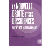 La Nouvelle Droite et ses dissidences: Identité, écologie et paganisme