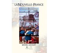 La Nouvelle-France - Terres d'odyssées: Tome 2