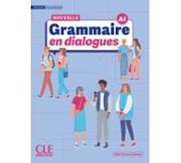 La Nouvelle Grammaire en dialogues: A1 - Niveau grand debutant + audio online [French]