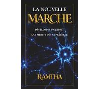 La Nouvelle Marche: Développer un esprit qui mérite d'être préservé