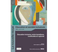 La nouvelle revue société et éducation inclusives n°105: Éducation inclusive, entre ruptures, transitions et continuités