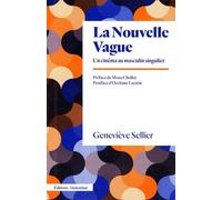 La nouvelle vague: Un cinéma au masculin singulier