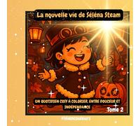 La nouvelle vie de Séléna Steam: Un quotidien cosy à colorier, entre douceur et indépendance