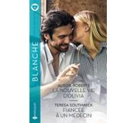La Nouvelle Vie Dolivia - Fiancée À Un Médecin (ebook)