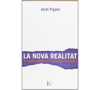 La nova realitat: De l'economicisme a la consciència quántica (Ensayo)