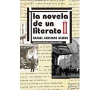 La novela de un literato. Edición crítica. Tomo II (Arca Edición Especial)