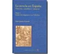 La Novela En España (vol. 1): Desde Los Origenes A La Celestina