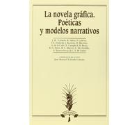 La Novela Grafica. Poeticas Y Modelos Narrativos