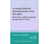 La Novela Historica Latinoamericana Entre Dos Siglos: Santa Evita Cada