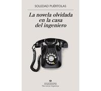La novela olvidada en la casa del ingeniero (Narrativas hispánicas)